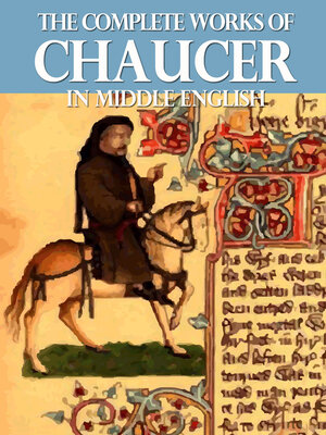 cover image of The Complete Works of Chaucer In Middle English